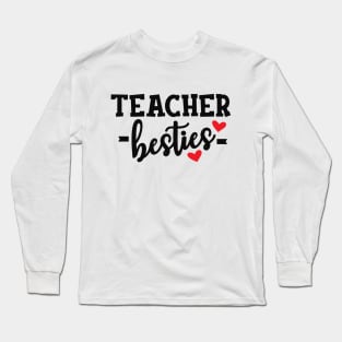 Teacher besties Long Sleeve T-Shirt